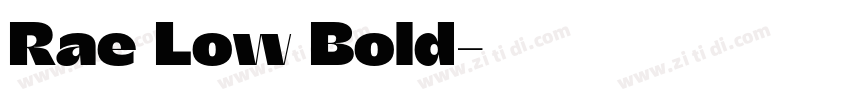 Rae Low Bold字体转换